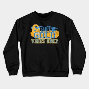 Blue and Gold Vibes Only Crewneck Sweatshirt